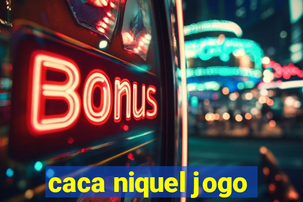 caca niquel jogo